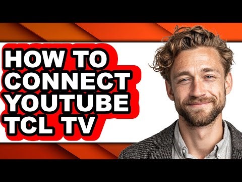 How to Connect Youtube Tcl Tv - Step by Step