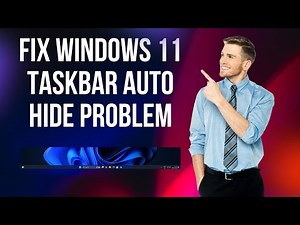 Fix Windows 11 Taskbar Auto Hide Problem [Easy Solutions]