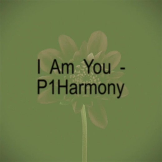 P1Harmony — I Am You (Lyrics)