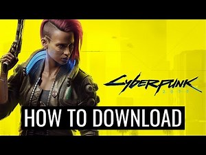 How To Download And Install Cyberpunk 2077