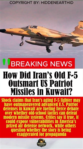 How Did Iran’s Old F-5 Outsmart US Patriot Missiles in Kuwait?
