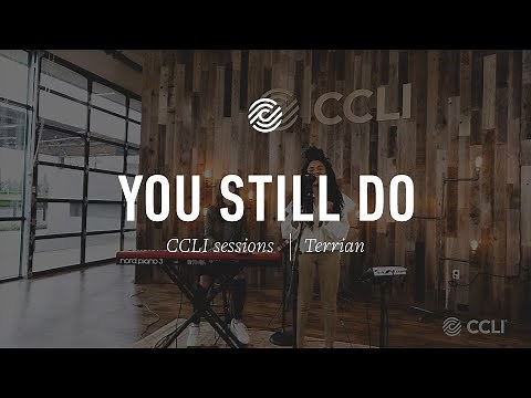 Terrian - You Still Do | CCLI sessions