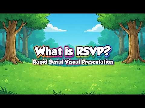 What is RSVP? Rapid Serial Visual Presentation