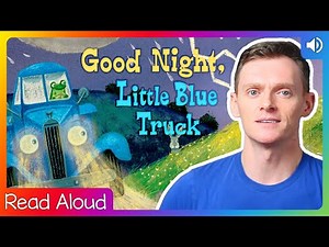 Good Night, Little Blue Truck 🚚🐸🐷🐴 Story Book for Kids - Children's Stories Read Aloud