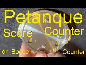Pétanque or Bocce Score Counter Design and Assembly