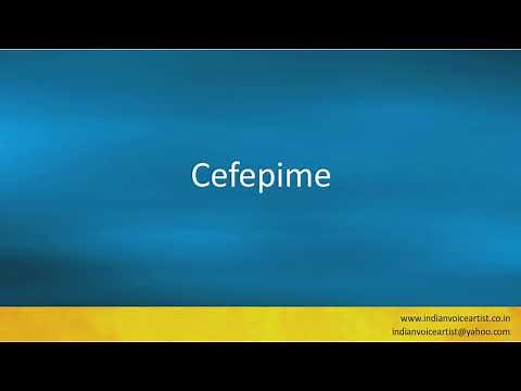 Pronunciation of the word(s) "Cefepime".