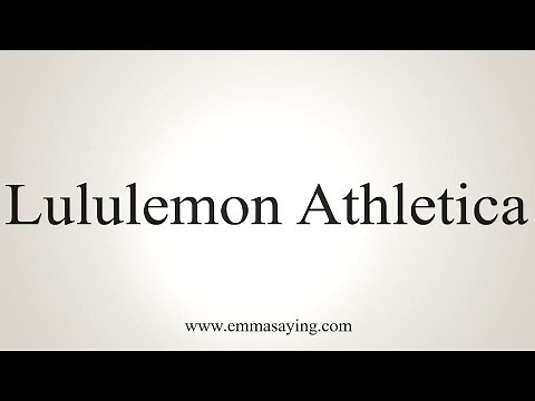 How to Pronounce Lululemon Athletica