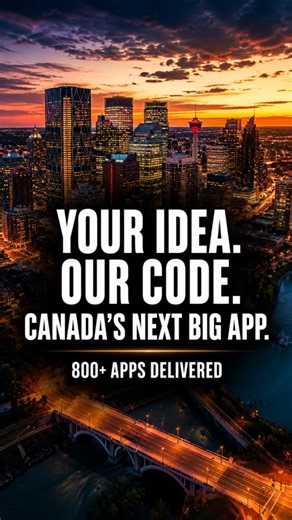Your App Idea. Our Code - Best App Developers in Calgary, Canada!