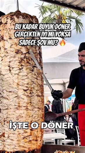 Bu Kadar Büyük Döner Gerçekten İyi mi Yoksa Sadece Şov mu? 🔥