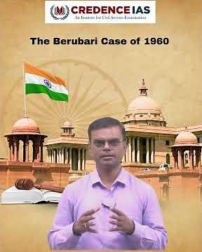 The Berubari Case of 1960 #credenceias #polity #prelims #iaskarnataka#upsc
