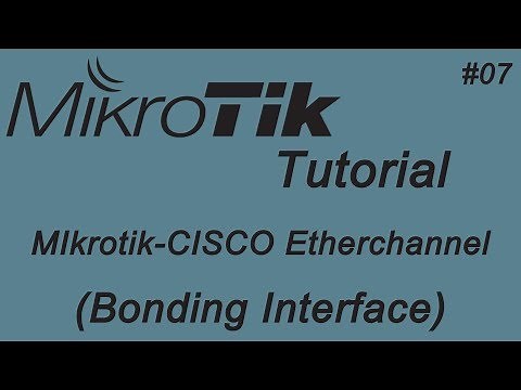 7-MIkrotik-CISCO Etherchannel Setup (Bonding Interface) | Interface Bonding Setup - English Version