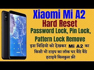 Xiaomi Mi A2 Hard Reset l All Type Password Lock, Pattern Lock Remove Without Pc 100% Free