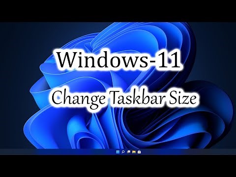 Windows-11 (Change Taskbar Size)
