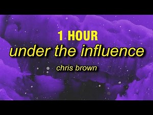 [1 HOUR] Chris Brown - Under The Influence (sped up/TikTok Remix)