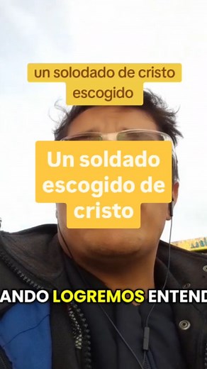 Un soldado escogido de cristo | Cristo vuelve pronto
