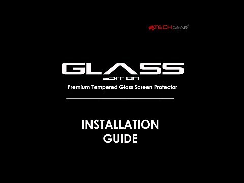 TECHGEAR Full Coverage Normal / Clear Tempered Glass Installation Guide