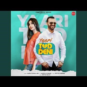 Yaari Tod Deni (feat. Sudesh Kumari)