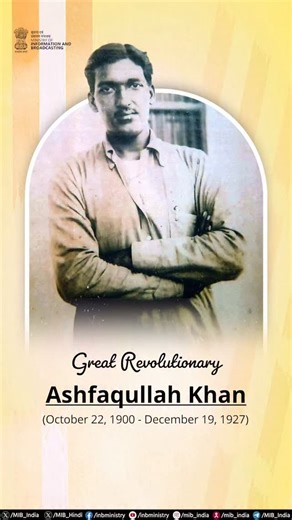 Ministry of I & B on Instagram: "Paying tribute to the great young revolutionary Ashfaqullah Khan. #AshfaqullahKhan"