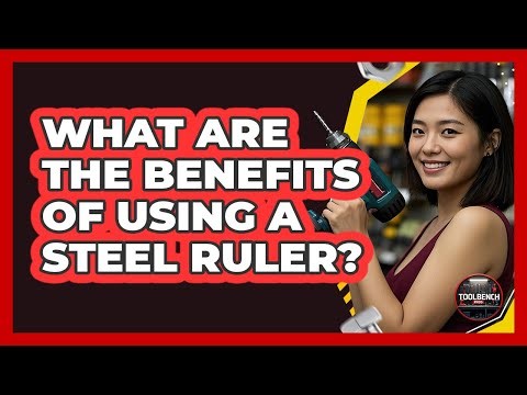 What Are the Benefits of Using a Steel Ruler?