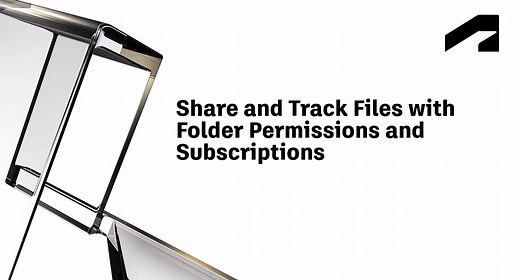 Share and track files with folder permissions and subscriptions | Autodesk