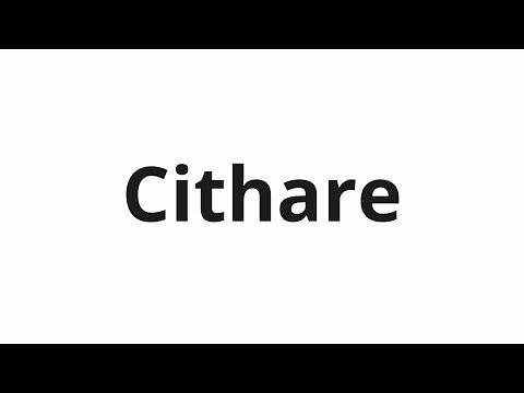 How to pronounce Cithare