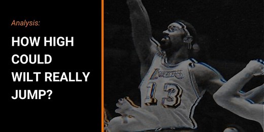Analysis: Did Wilt Chamberlain Have A 48 Inch Vertical Jump? – EPOK