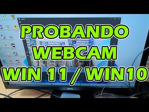Probar Webcam en WINDOWS 11 y WINDOWS 10 sin instalar nada.