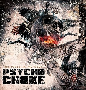 Psycho Choke - No Place In My Soul