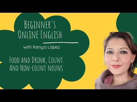 Food and Drink, Count and Noncount Nouns