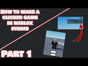 How to make a clicker game in Roblox studio - Part 1