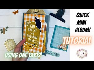 Quick & Easy Mini Journal / Album - Using One 12x12 Paper - One Page Wonder / Tutorial / DIY