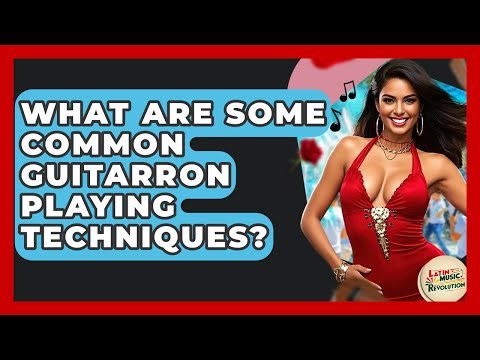 What Are Some Common Guitarron Playing Techniques? - Latin Music Revolution