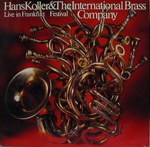 Hans Koller & The International Brass Company - Festival - Live In Frankfurt
