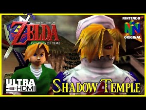 THE LEGEND OF ZELDA Ocarina of Time N64 - Shadow Temple Walkthrough [N64 Original UltraHDMI]