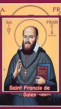 Life of Saint Francis de Sales #catholicsaint #lightsandflowers