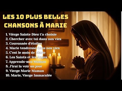 Les 10 plus belles chansons à Marie