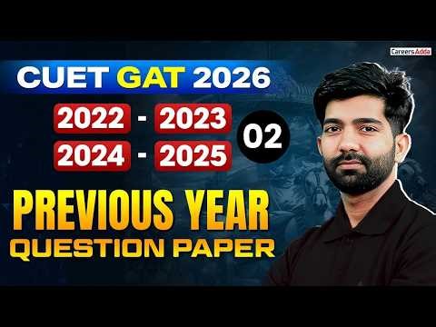 CUET GAT PYQS | Last 4 Years Previous Year Question Paper With Solution | CUET GAT Preparation 2026