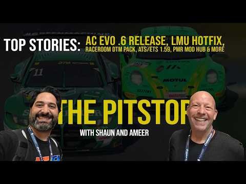 The Pitstop – AC EVO .6 Release, LMU Hotfix, RaceRoom DTM Pack, ATS/ETS 1.59, PMR Mod Hub & More