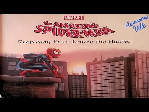 The Amazing Spider-Man: Keep away from Kraven the Hunter - Read aloud story