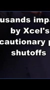 Thousands impacted by Xcel's precautionary power shutoffs