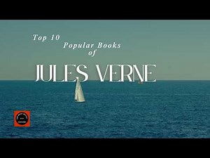 Top 10 Popular Books of Jules Verne