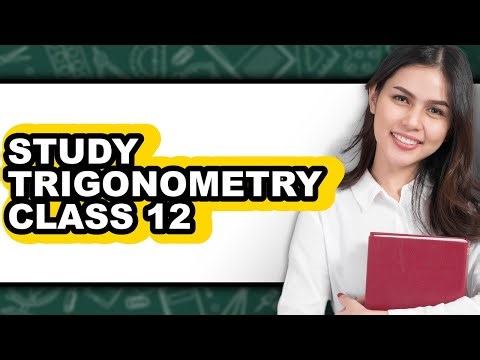 How to Study Trigonometry Class 12 (Easy Method)