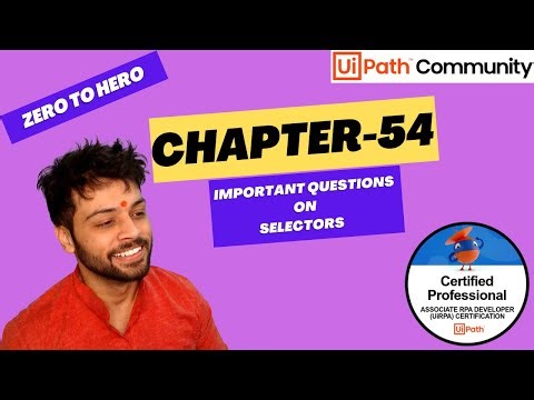 UiPath Zero To Hero Series | Chapter-54 | Important Questions on Selectors | UiADP | UiADA