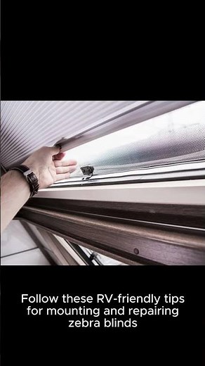 How to Fix Zebra Blinds in a Camper