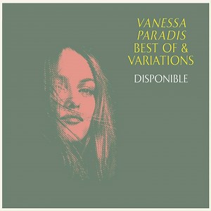 Vanessa Paradis, « Best of & Variations » est enfin disponible. Un double album réunissant ses plus belles chansons, des duos, reprises, titres rares et bien sûr les nouveaux titres ‘Vague à l'âme sœur’ et ‘Dans l’univers’. Le CD1 ‘Best Of’ regroupe les singles les plus marquants de la carrière de Vanessa, de ‘Joe le taxi’ à ‘Il y a’ en passant par ‘Tandem’ et ‘Divine Idylle’… Il inclue aussi les nouveaux singles de Vanessa, depuis ‘La Seine’ à ceux des albums ‘Love Songs’ et ‘Les Sources’. Le C