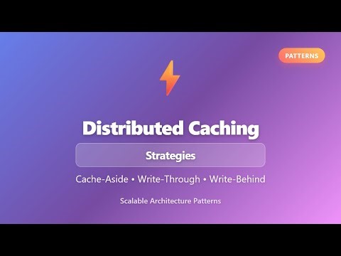 Distributed Caching Strategies: Cache-Aside, Write-Through, Write-Behind