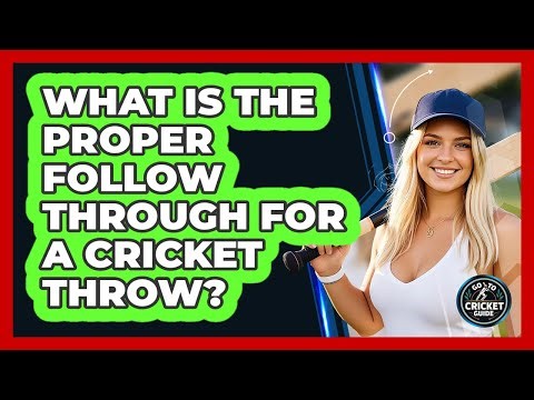 What Is The Proper Follow Through For A Cricket Throw?