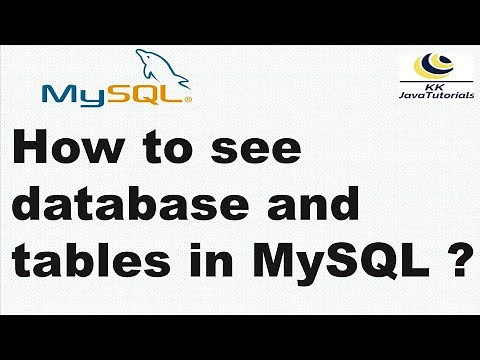 How to see database and tables in MySQL ? | MySQL Tutorial | KK JavaTutorials