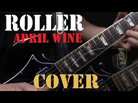 ROLLER Full Song On Guitar - APRIL WINE