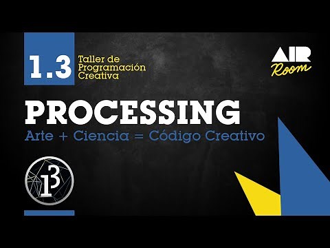 PROCESSING: 1.3 Art + science = creative code [In Spanish]